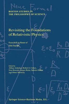 Revisiting the Foundations of Relativistic Physics 1