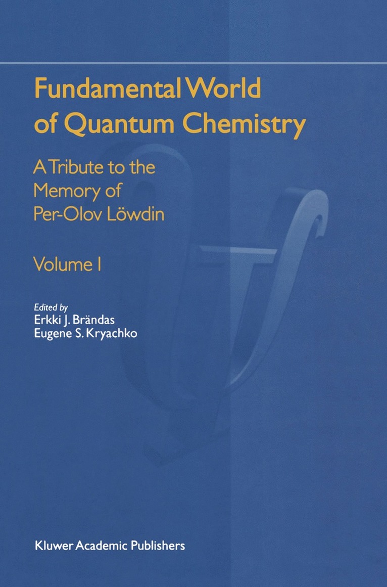 Erkki J. Brändas, Eugene S. Kryachko - Fundamental World of Quantum Chemistry, Inbunden