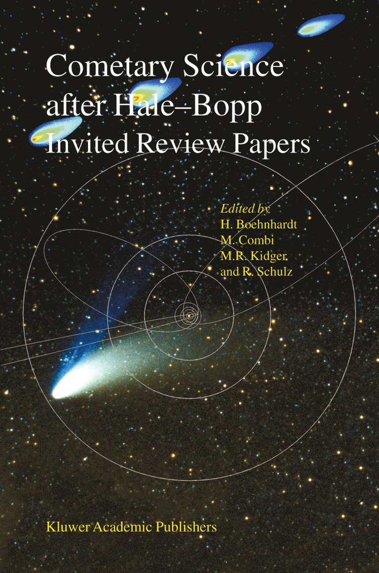 H. Boehnhardt, M. Combi, Hermann Böhnhardt, Michael Combi, Mark R. Kidger, Rita Schulz - Cometary Science after Hale-Bopp, Inbunden