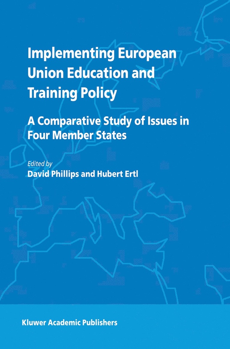 D. Phillips, H. Ertl - Implementing European Union Education and Training Policy, Inbunden