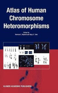 bokomslag Atlas of Human Chromosome Heteromorphisms