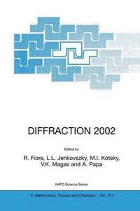 bokomslag DIFFRACTION 2002: Interpretation of the New Diffractive Phenomena in Quantum Chromodynamics and in the S-Matrix Theory