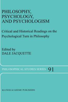 Philosophy, Psychology, and Psychologism 1