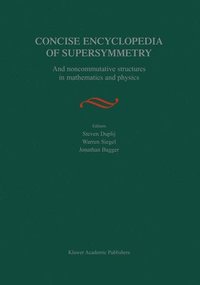 bokomslag Concise Encyclopedia of Supersymmetry