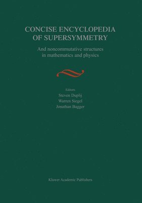 S. Duplij - Concise Encyclopedia of Supersymmetry, Inbunden