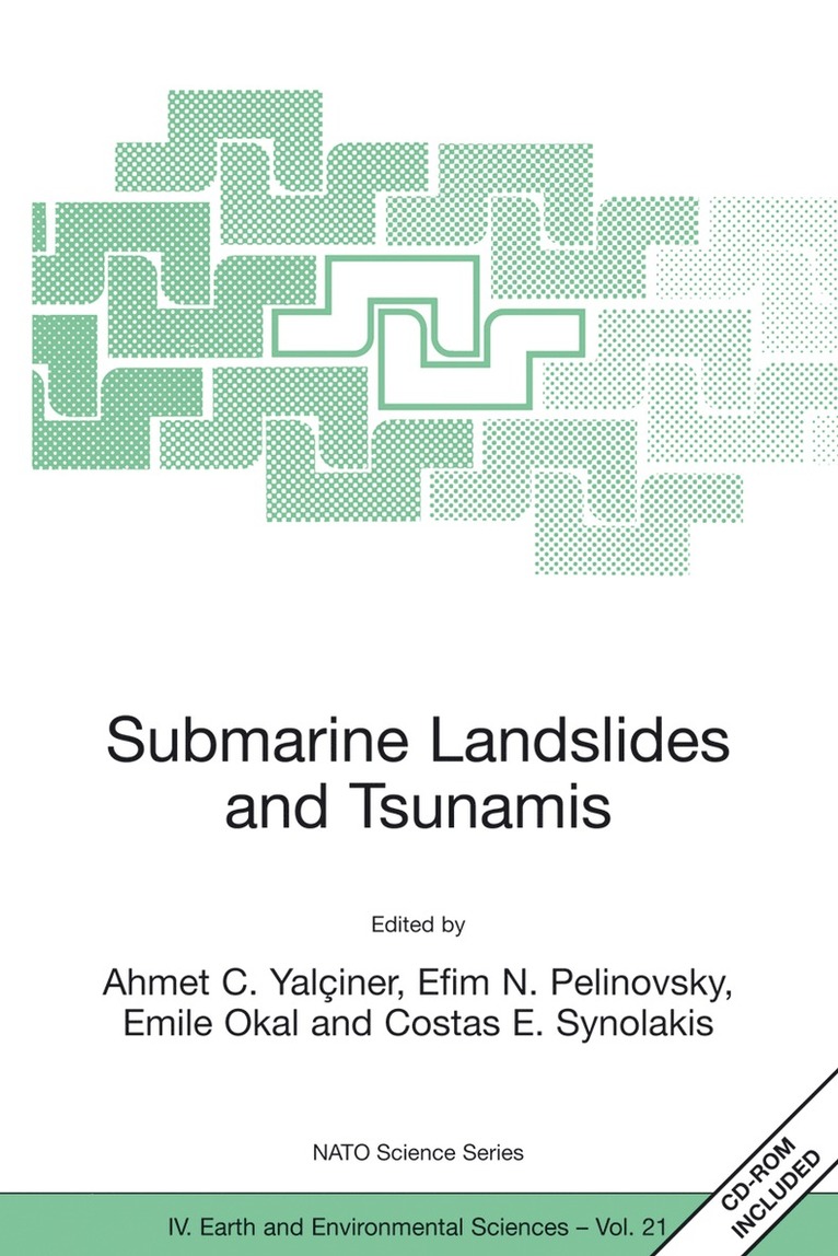 Ahmet C. Yalçiner, Efim N. Pelinovsky, Emile Okal, Costas E. Synolakis - Submarine Landslides and Tsunamis, Häftad