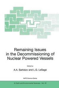 bokomslag Remaining Issues in the Decommissioning of Nuclear Powered Vessels