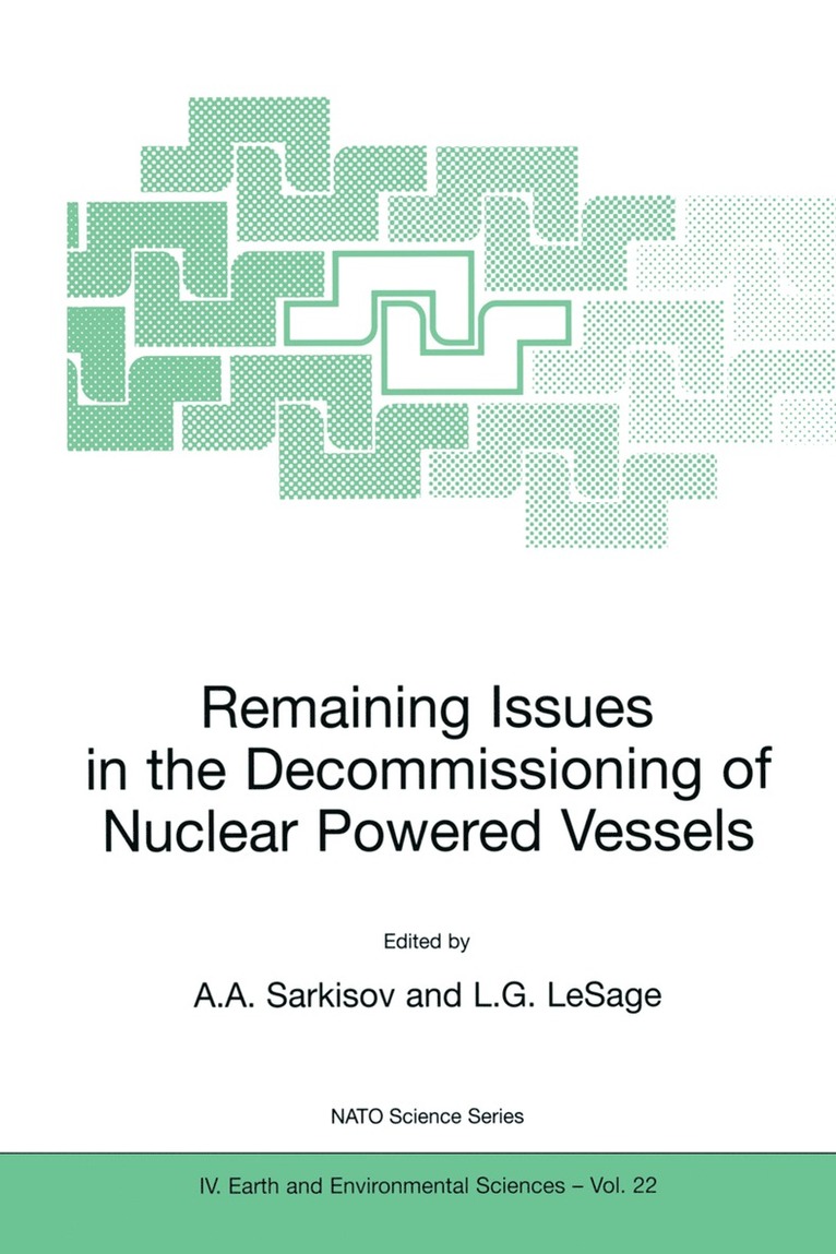 Ashot A. Sarkisov, L.G. LeSage, L. G. Lesage - Remaining Issues in the Decommissioning of Nuclear Powered Vessels, Inbunden