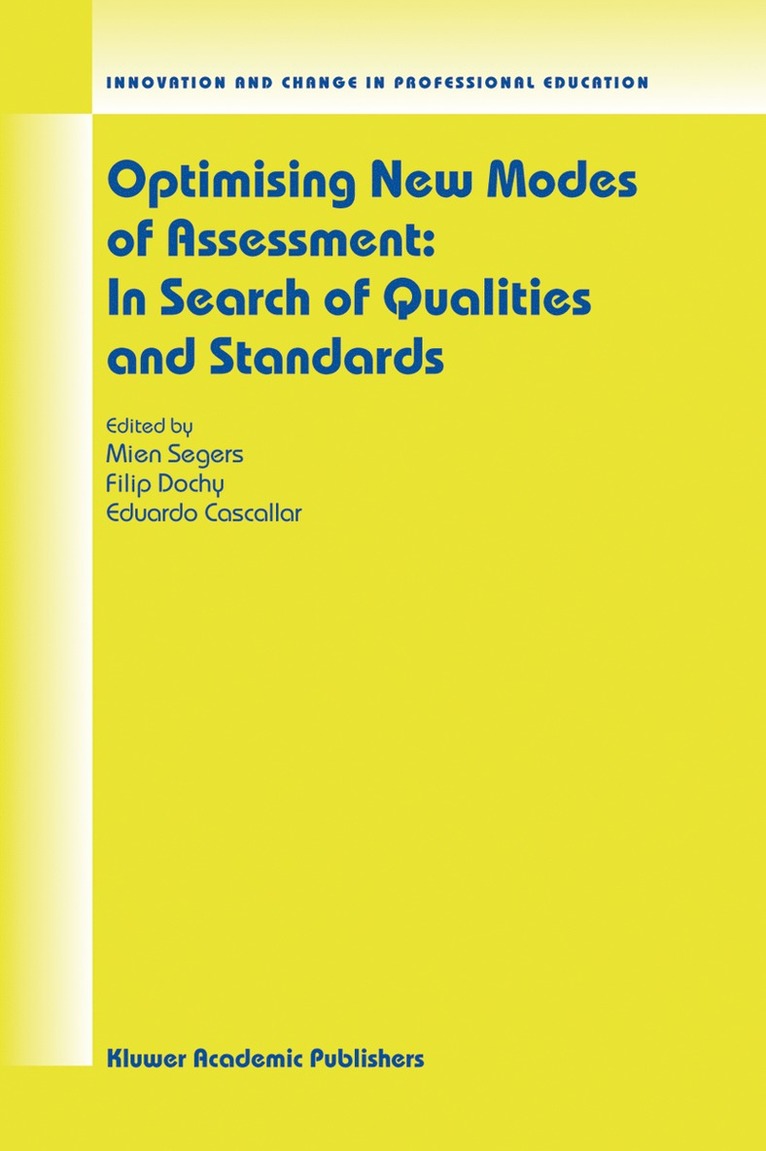 Mien Segers, F. Dochy, E. Cascallar, Filip Dochy - Optimising New Modes of Assessment: In Search of Qualities and Standards, Häftad