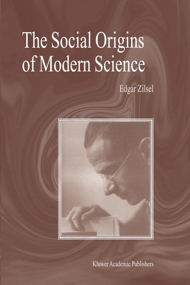 P. Zilsel, D. Raven, W. Krohn, Robert S. Cohen - Social Origins of Modern Science, Häftad