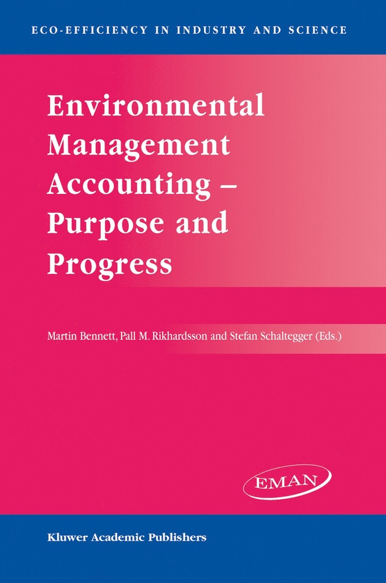 M.D. Bennett, P.M. Rikhardsson, S. Schaltegger, M. D. Bennett, P. M. Rikhardsson, M D Bennett, P M Rikhardsson - Environmental Management Accounting — Purpose and Progress, Inbunden