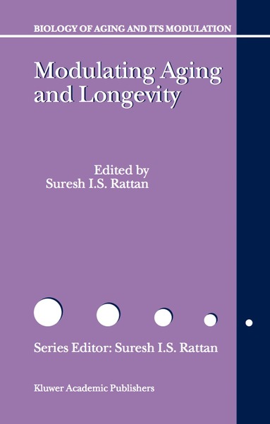 S.I. Rattan - Modulating Aging and Longevity, Inbunden