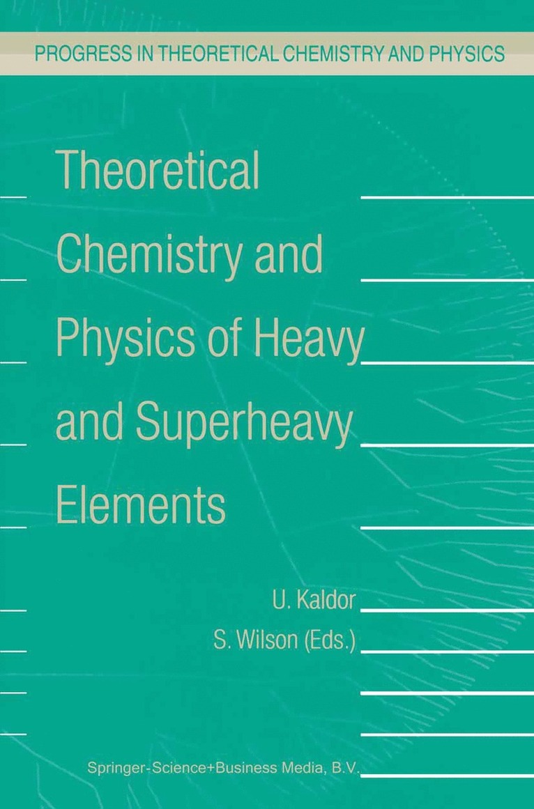 Theoretical Chemistry and Physics of Heavy and Superheavy Elements 1