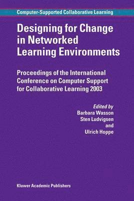 Designing for Change in Networked Learning Environments 1