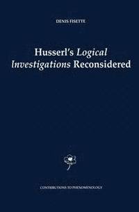 bokomslag Husserl's Logical Investigations Reconsidered