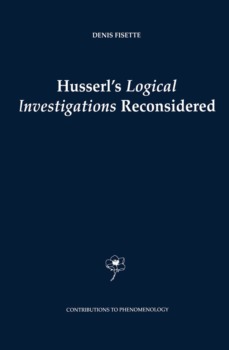 D. Fisette, Denis Fisette - Husserl's Logical Investigations Reconsidered, Inbunden