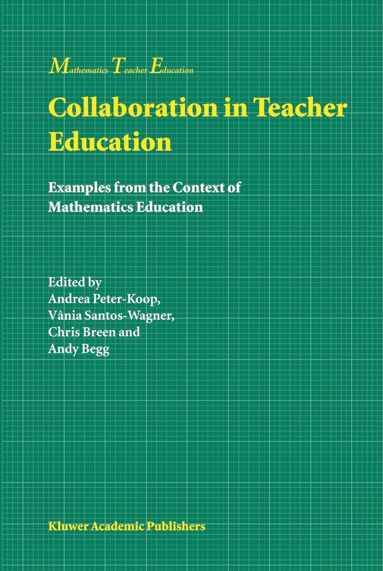 Andrea Peter-Koop, Vânia Santos-Wagner, C.J. Breen, A.J.C Begg, A. J. C Begg, C. J. Breen - Collaboration in Teacher Education, Inbunden