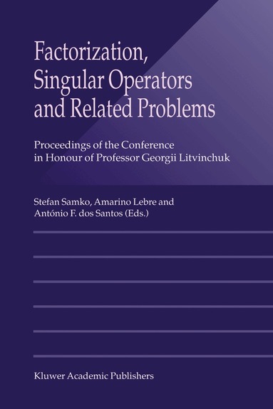Stefan Samko, Amarino Lebre, António F. dos Santos - Factorization, Singular Operators and Related Problems, Inbunden