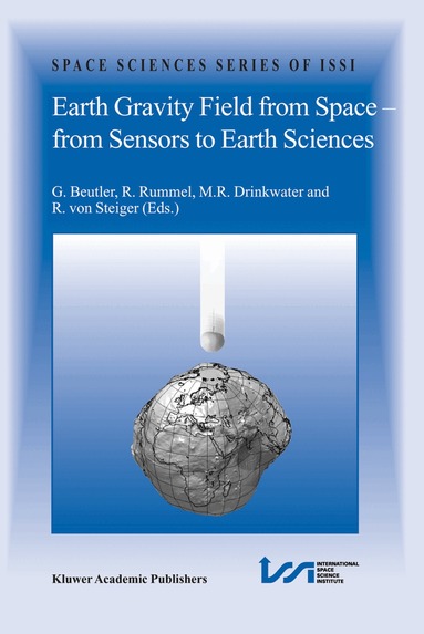 G. Beutler, M. R. Drinkwater, G. Beutler, M.R. Drinkwater, R. Rummel, Rudolf von Steiger - Earth Gravity Field from Space - from Sensors to Earth Sciences, Inbunden