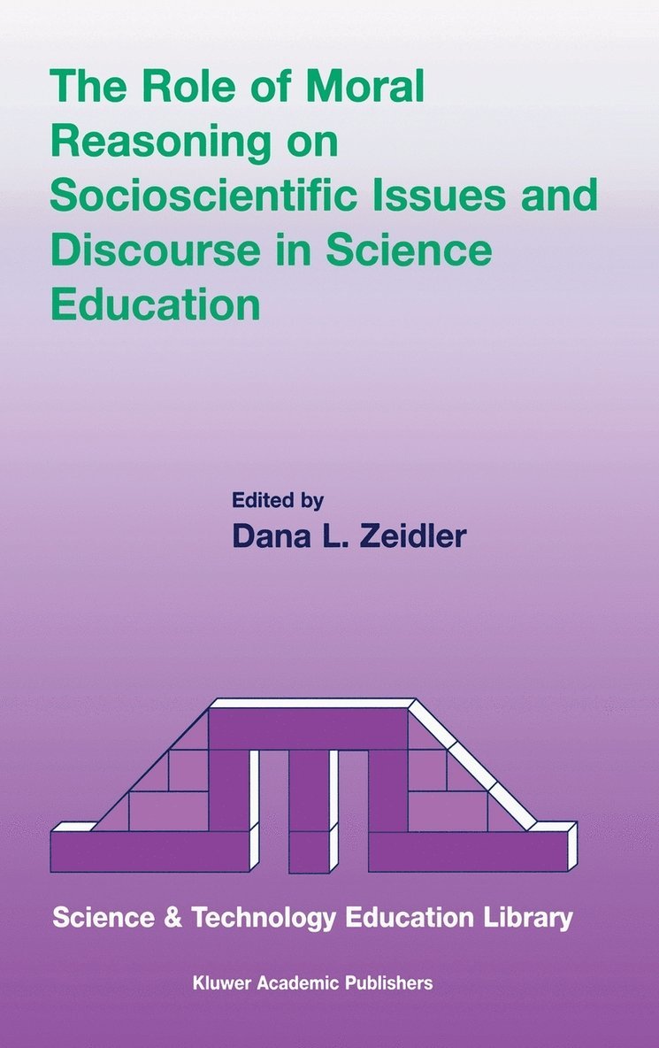 The Role of Moral Reasoning on Socioscientific Issues and Discourse in Science Education 1