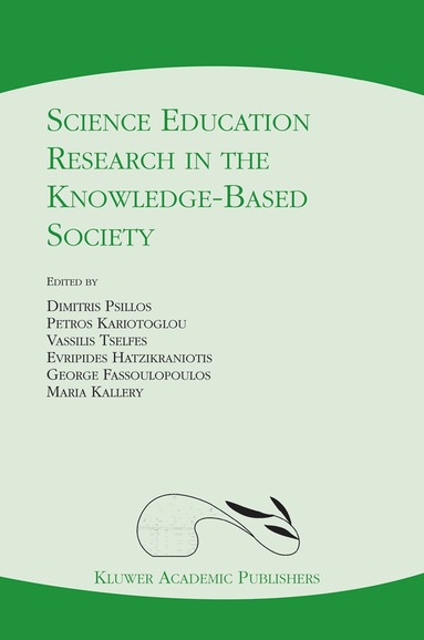 Dimitris Psillos, Petros Kariotoglou, Vassilis Tselfes, Euripides Hatzikraniotis, George Fassoulopoulos, Maria Kallery - Science Education Research in the Knowledge-Based Society, Inbunden