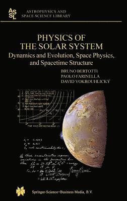 B. Bertotti, Paolo Farinella, David Vokrouhlicky - Physics of the Solar System, Inbunden