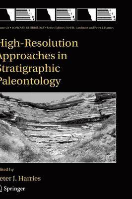 High-Resolution Approaches in Stratigraphic Paleontology 1