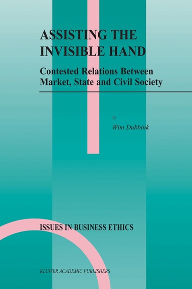 W. Dubbink - Assisting the Invisible Hand, Inbunden