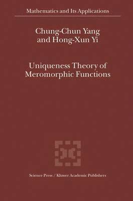 bokomslag Uniqueness Theory of Meromorphic Functions