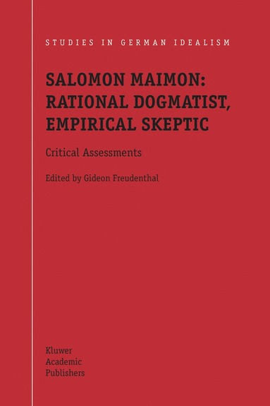 bokomslag Salomon Maimon: Rational Dogmatist, Empirical Skeptic