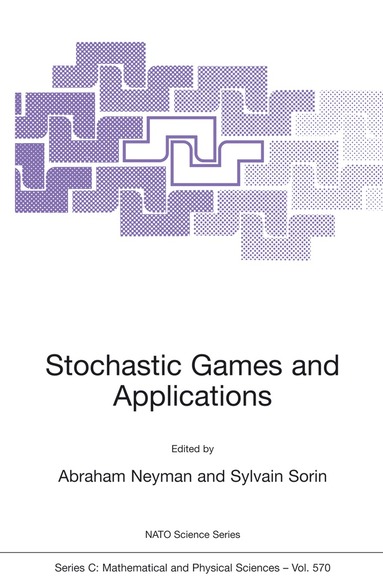 Abraham Neyman, S. Sorin - Stochastic Games and Applications, Inbunden