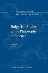 bokomslag Bulgarian Studies in the Philosophy of Science