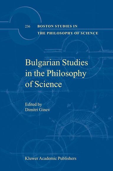 Dimitri Ed Ginev, Dimitur Ginev, D. Ginev - Bulgarian Studies in the Philosophy of Science, Inbunden