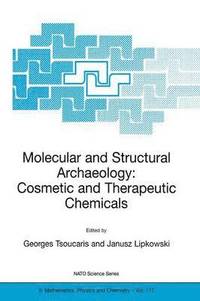 bokomslag Molecular and Structural Archaeology: Cosmetic and Therapeutic Chemicals