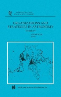 bokomslag Organizations and Strategies in Astronomy: v. 4