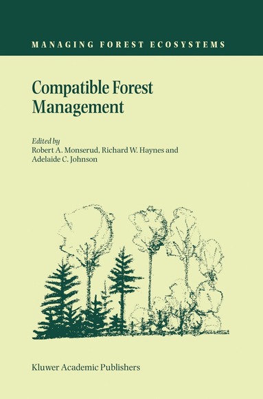 Robert A. Monserud, Richard W. Haynes, Adelaide C. Johnson - Compatible Forest Management, Inbunden