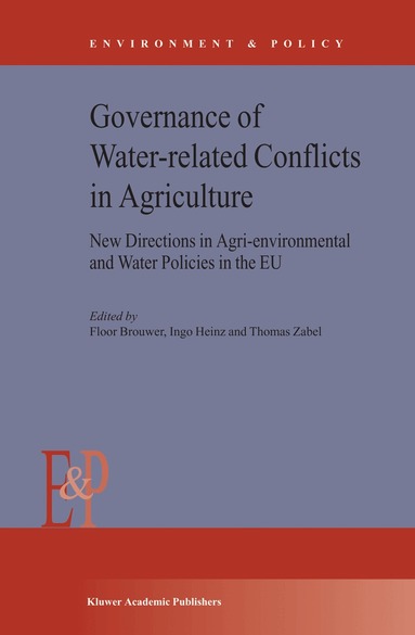 F.M. Brouwer, I. Heinz, T. Zabel - Governance of Water-Related Conflicts in Agriculture, Inbunden