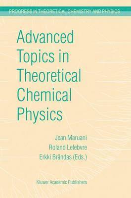 Advanced Topics in Theoretical Chemical Physics 1