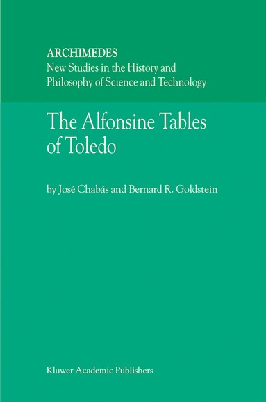 José Chabás, B.R. Goldstein - Alfonsine Tables of Toledo, Inbunden