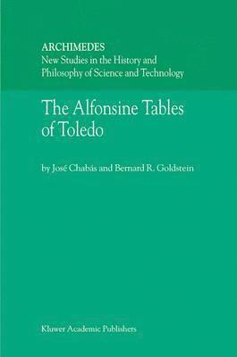 José Chabás, B.R. Goldstein, B. R. Goldstein, Bernard R. Chabás, José, Goldstein - Alfonsine Tables of Toledo, Inbunden