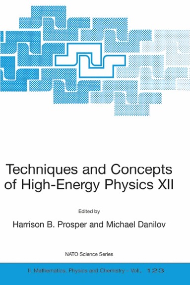Harrison B. Prosper, Michael Danilov - Techniques and Concepts of High-Energy Physics XII, Häftad