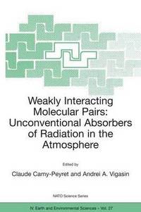bokomslag Weakly Interacting Molecular Pairs: Unconventional Absorbers of Radiation in the Atmosphere