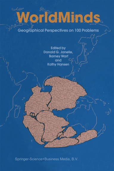 Donald G. Janelle, Barney Warf, Kathy Hansen - WorldMinds: Geographical Perspectives on 100 Problems, Häftad