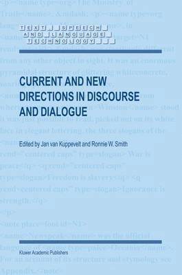 Jan C.J. van Kuppevelt, R.W. Smith, Jan C. J. Van Kuppevelt, R. W. Smith, Jan C. J. van Kuppevelt - Current and New Directions in Discourse and Dialogue, Häftad