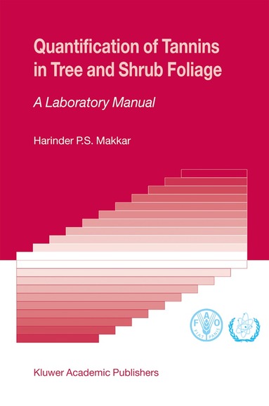 Harinder P.S. Makkar - Quantification of Tannins in Tree and Shrub Foliage, Inbunden