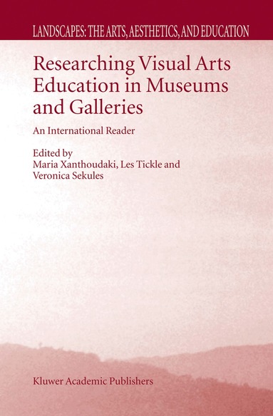 M. Xanthoudaki, L. Tickle, V. Sekules - Researching Visual Arts Education in Museums and Galleries, Häftad