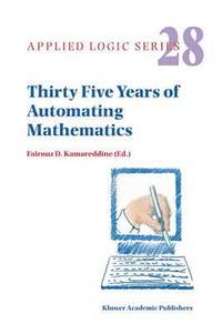 bokomslag Thirty Five Years of Automating Mathematics