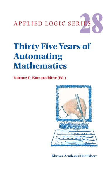 bokomslag Thirty Five Years of Automating Mathematics