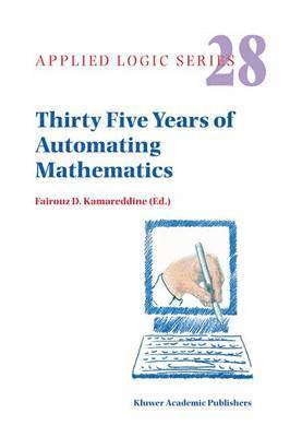 Thirty Five Years of Automating Mathematics 1