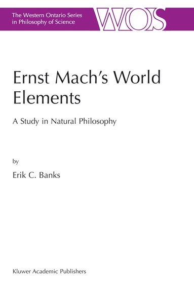 E.C. Banks - Ernst Mach’s World Elements, Inbunden